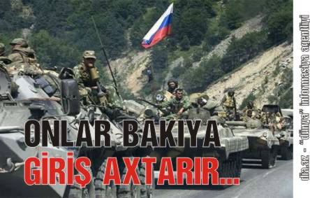 KREMLİN AZƏRBAYCANDA DƏHŞƏTLİ PLANLARI KREMLİN AZƏRBAYCANDA DƏHŞƏTLİ PLANLARI