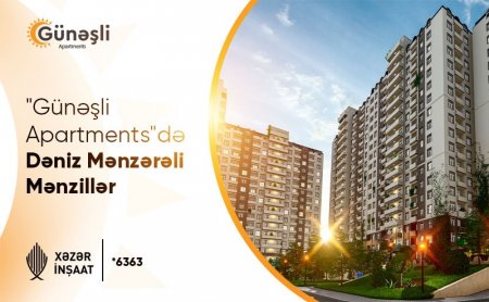Günəşlidə dəniz panoramalı mənzillər “Xəzər İnşaat”da Günəşlidə dəniz panoramalı mənzillər “Xəzər İnşaat”da