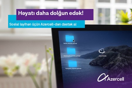 “Həyatı daha dolğun edirik!” “Həyatı daha dolğun edirik!”