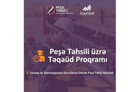 “AzerGold” QSC və Peşə Təhsili üzrə Dövlət Agentliyi növbəti Təqaüd proqramını elan edir “AzerGold” QSC və Peşə Təhsili üzrə Dövlət Agentliyi növbəti Təqaüd proqramını elan edir