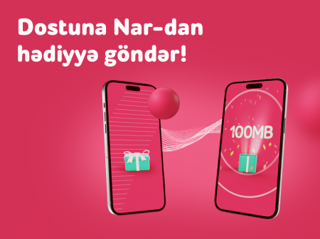 Dostuna “Nar”dan hədiyyə göndər! Dostuna “Nar”dan hədiyyə göndər!