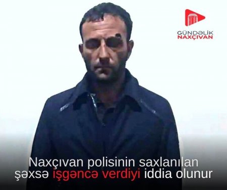 Naxçıvanda polis yenə də KÖHNƏ QAYDA İLƏ İŞLƏYİR? Naxçıvanda polis yenə də KÖHNƏ QAYDA İLƏ İŞLƏYİR?