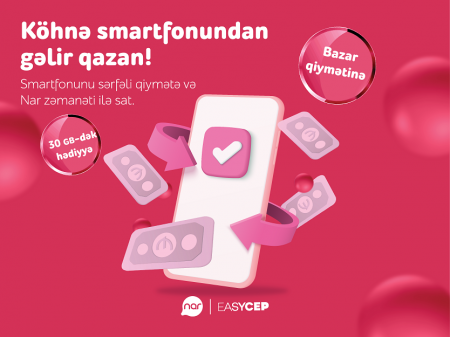“Nar”dan əla fürsət: Köhnə smartfonunu sərfəli şərtlərlə sat! “Nar”dan əla fürsət: Köhnə smartfonunu sərfəli şərtlərlə sat!