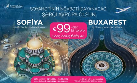 AZAL Buxarest və Sofiyaya 99 avrodan aviabiletlər təklif edir AZAL Buxarest və Sofiyaya 99 avrodan aviabiletlər təklif edir