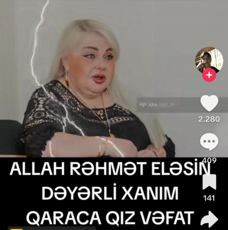“Qaraca qız”-ın Xədicəsinin ölüm xəbəri yayıldı